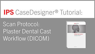 Scan Protocol For Virtual Planning Of Orthognathic Procedures – Plaster Dental Cast Workflow (DICOM)| IPS CaseDesigner® Tutorial 