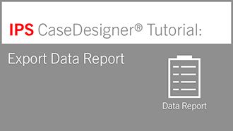 Export Data Report | IPS CaseDesigner® Tutorial