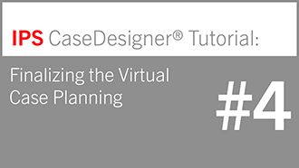IPS CaseDesigner® – Tutorial 4